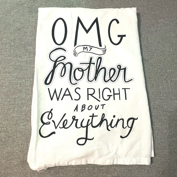 OMG My Mother Was Right About Everything Primitive by Kathy Kitchen Towel Cute - Picture 6 of 7